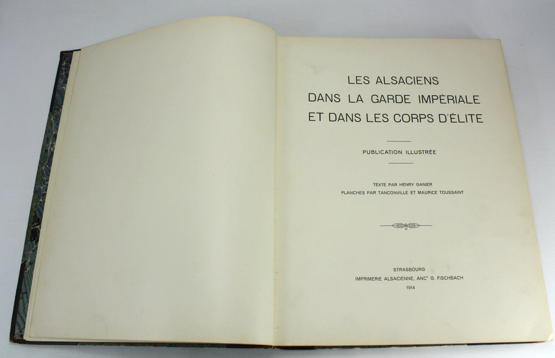 Les Alsaciens Dans La Garde Imperiale et Dans Les Corps D'Elite, Henry Ganier, 1914