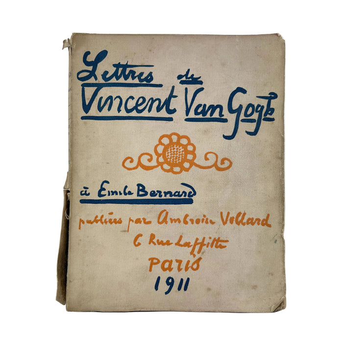 Lettres de Vincent Van Gogh A Emile Bernard, Publiées Par Ambroise Vollard, Paris, 1911