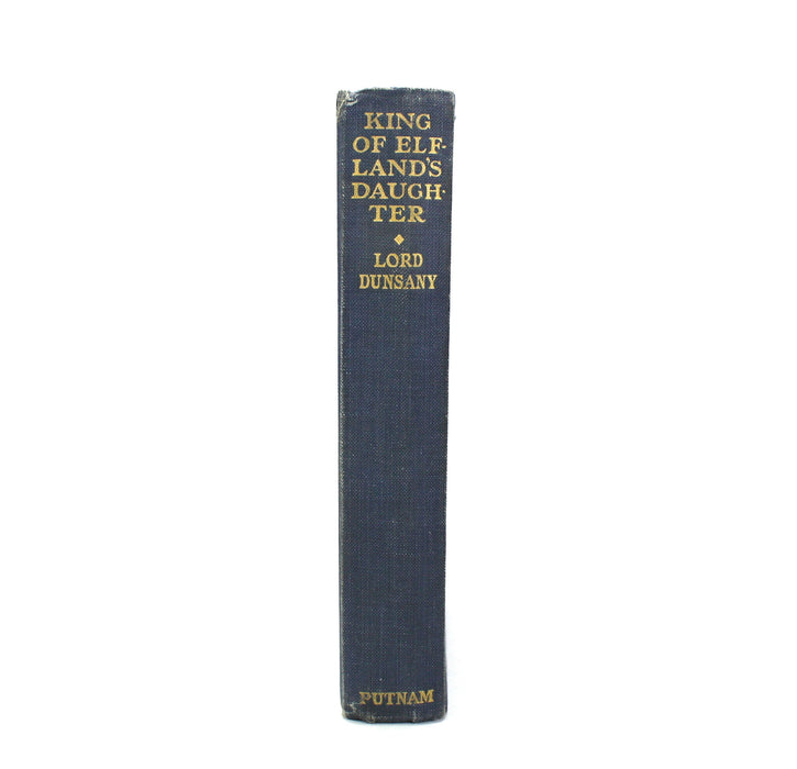 Lord Dunsany; The King of Elfland's Daughter, 1924. First trade edition.