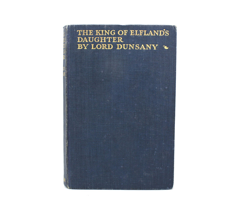 Lord Dunsany; The King of Elfland's Daughter, 1924. First trade edition.