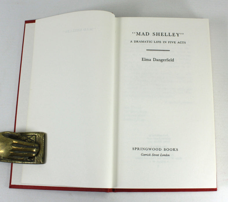 Mad Shelley, A Dramatic Life in Five Acts, Elma Dangerfield, 1977