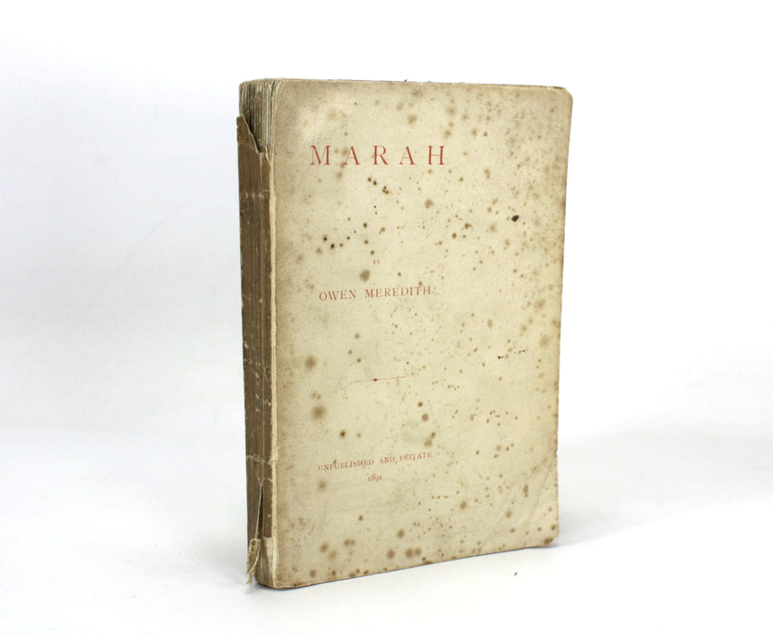 Marah, by Owen Meredith, Unpublished and Private, 1891