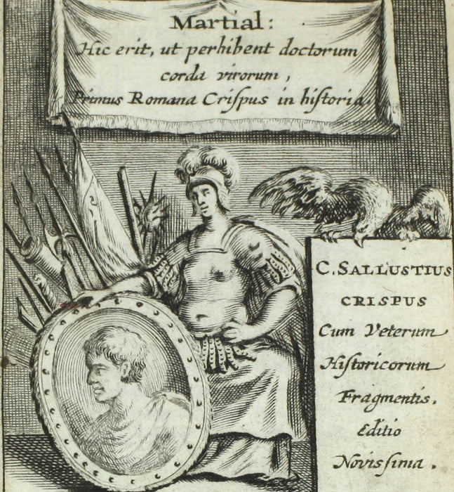 Martial; Primus Romana Crispus in historia. Cum Vetrum Historicorum Fragmentis, C. Sallutius Crispus 1675