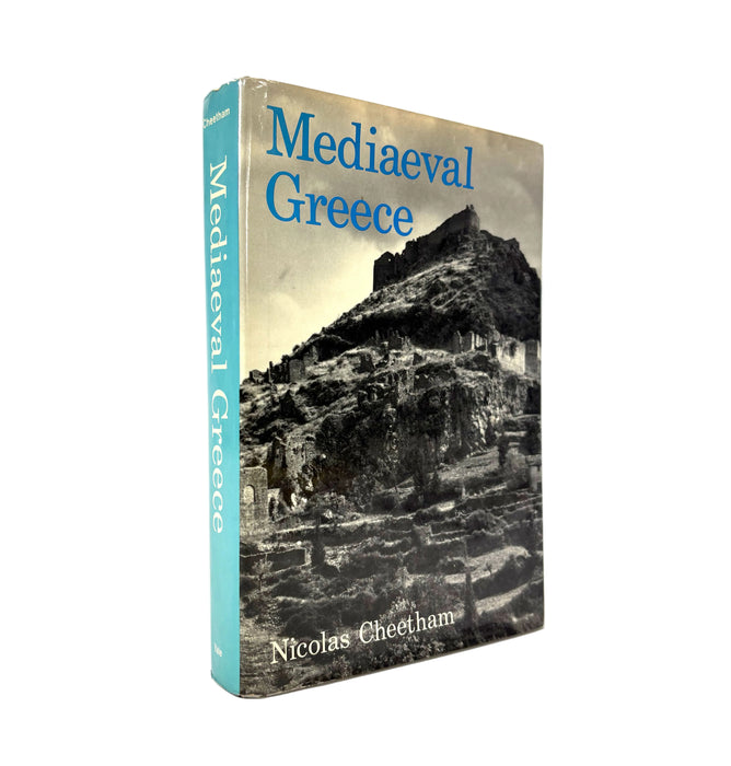 Mediaeval Greece, Nicolas Cheetham, Yale University Press, 1981