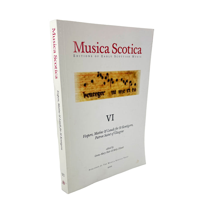Musica Scotica VI; Vespers, Matins & Lauds for St Kentigern, Patron Saint of Glasgow, Greta-Mary Hair & Betty I. Knott, 2011, Signed first edition