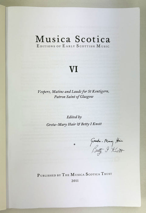Musica Scotica VI; Vespers, Matins & Lauds for St Kentigern, Patron Saint of Glasgow, Greta-Mary Hair & Betty I. Knott, 2011, Signed first edition