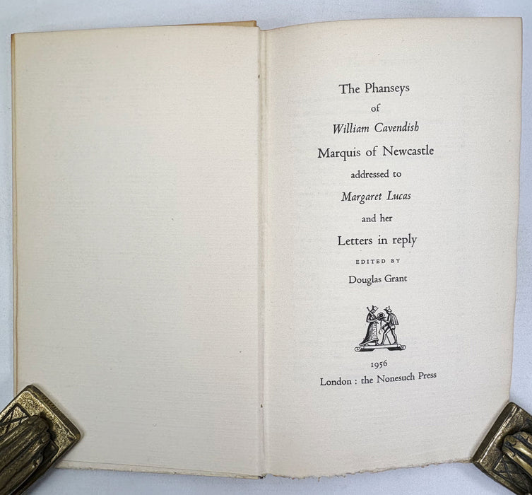 Nonesuch Press; The Phanseys of William Cavendish, Marquis of Newcastle addressed to Margaret Lucas and her Letters in Reply, Douglas Grant, 1956, numbered limited edition