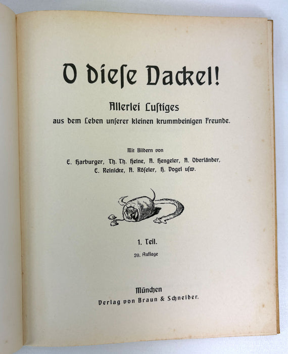 O diese Dackel! ; Allerlei Lustiges aus dem Leben unserer kleinen krummbeinigen Freunde, 2 volumes, 1923. Oh, those dachshunds!