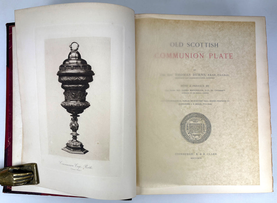 Old Scottish Communion Plate, Thomas Burns, R. & R. Clark, Edinburgh, 1892 signed, numbered limited edition 69/175