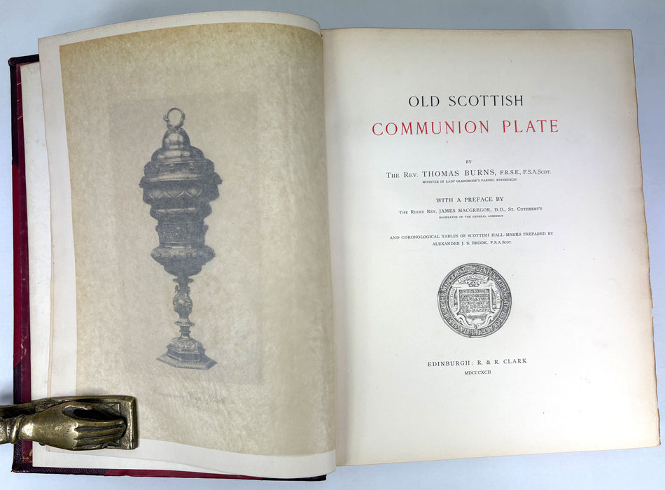Old Scottish Communion Plate, Thomas Burns, R. & R. Clark, Edinburgh, 1892 signed, numbered limited edition 69/175