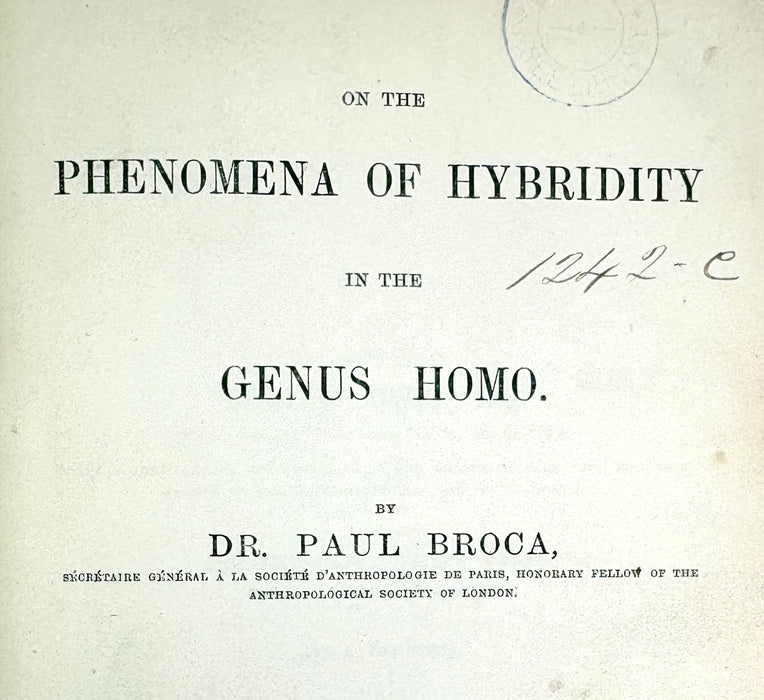 On The Phenomena of Hybridity in the Genus Homo, Dr. Paul Broca, 1864