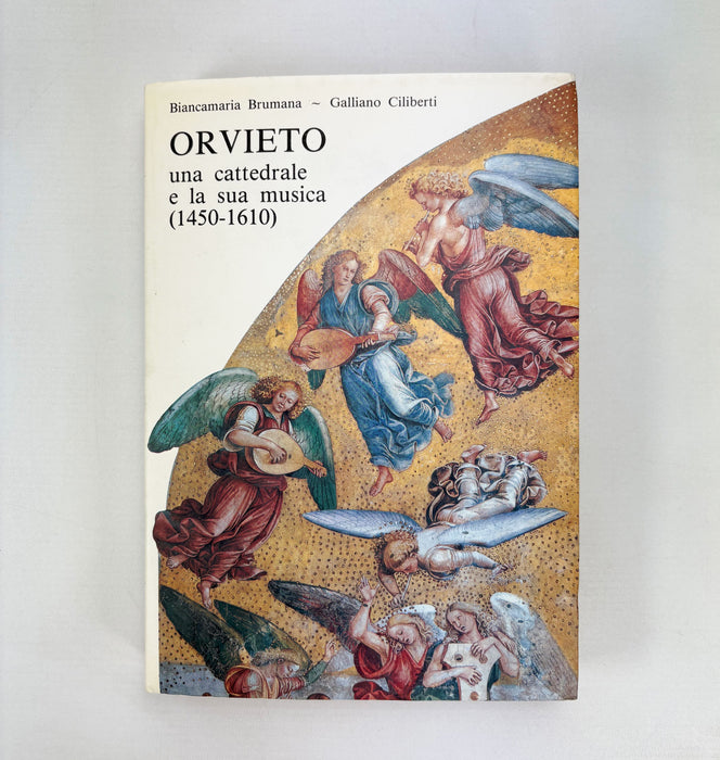 Orvieto; Una Cattedrale e la sua musica (1450-1610), B. Brumana & G. Ciliberti, 1990
