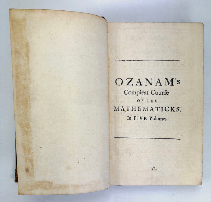 Ozanam's Compleat Course of the Mathematics; Cursus Mathematicus; Or, A Complete Course of the Mathematics, Monsiuer Ozanam, London & Oxford, 1712