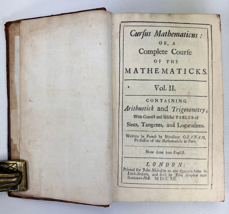 Ozanam's Compleat Course of the Mathematics; Cursus Mathematicus; Or, A Complete Course of the Mathematics, Monsiuer Ozanam, London & Oxford, 1712