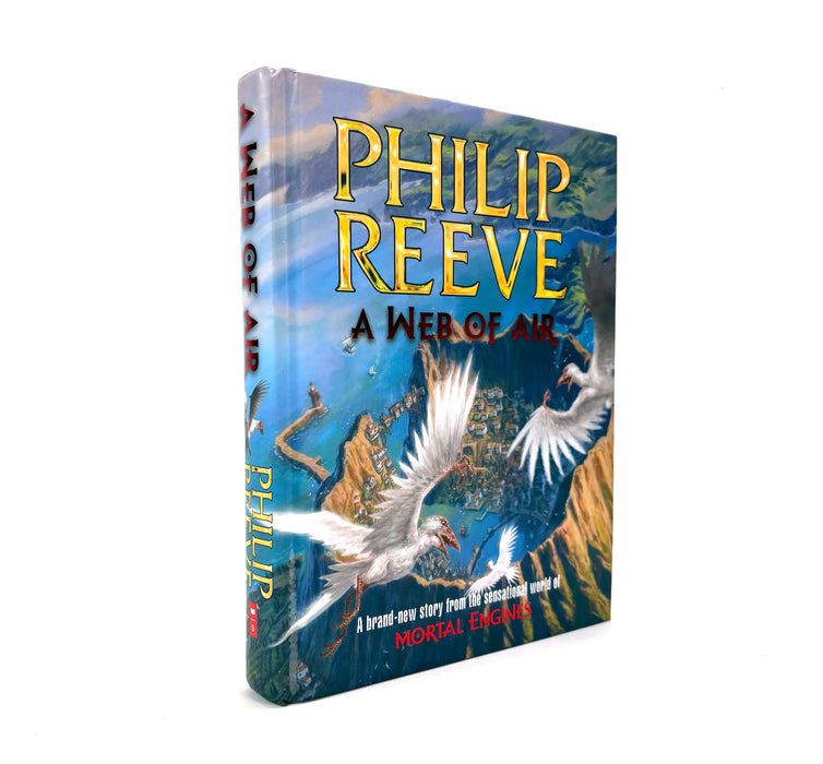 Philip Reeve; A Web of Air; Signed/remarqued copy of this Mortal Engines novel, first printing, 2010