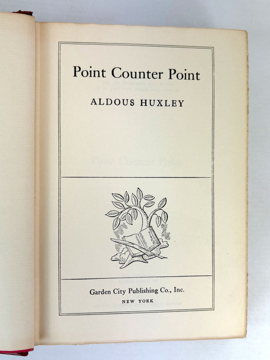 Point Counter Point, Aldous Huxley, Garden City Publishing, New York, 1940
