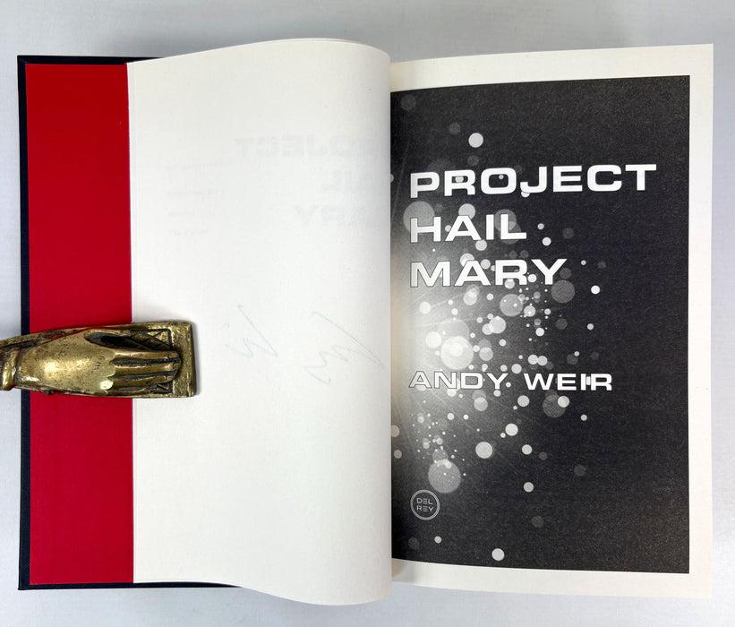 Project Hail Mary, by Andy Weir. Signed. Del Rey, 1st/1st.