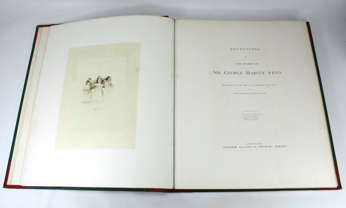 Selections from the Works of Sir George Harvey, P.R.S.A., Described by Rev. A.L. Simpson and Photographed by Thomas Annan