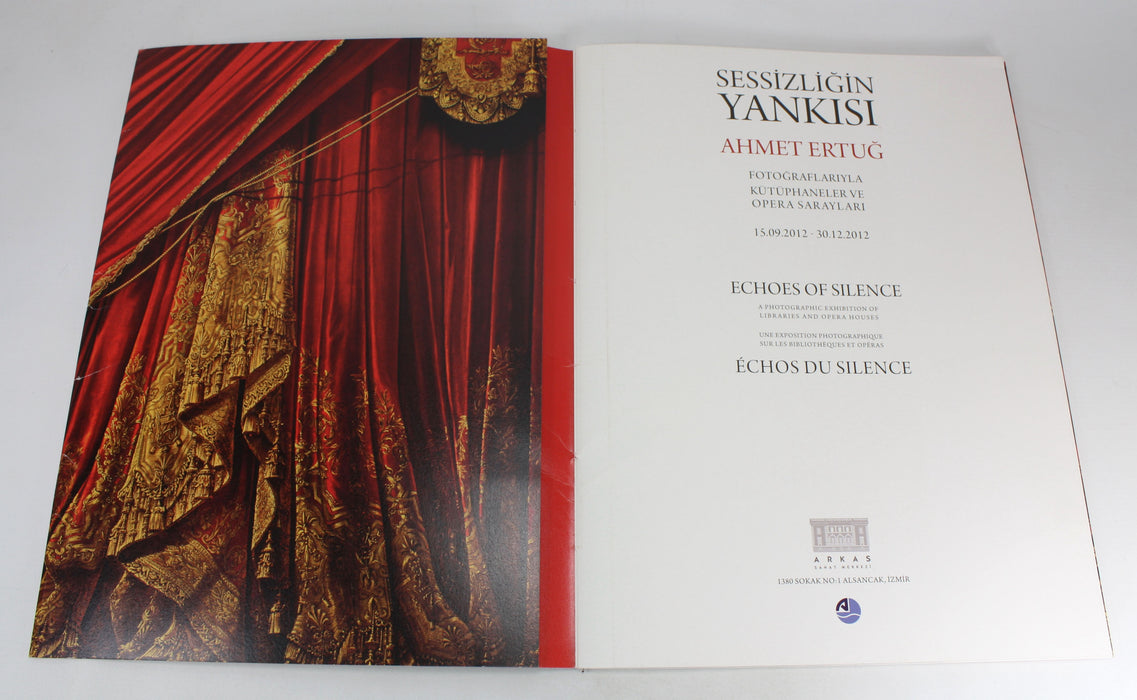 Sessizligin Yankisi; Ahmet Ertug; Echoes of Silence - A Photographic Exhibition of Libraries and Opera Houses