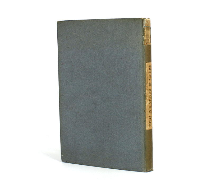 Original Poetry by Victor & Cazire, (Percy Bysshe Shelley & Elizabeth Shelley). Edited by Richard Garnett, 1898