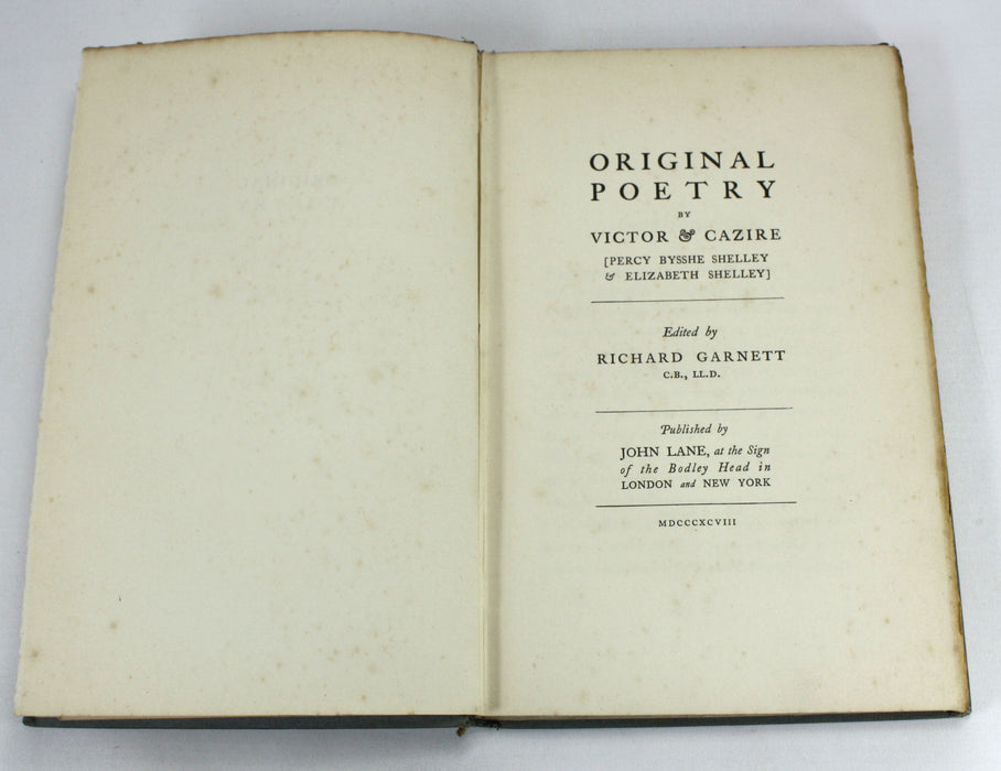 Original Poetry by Victor & Cazire, (Percy Bysshe Shelley & Elizabeth Shelley). Edited by Richard Garnett, 1898
