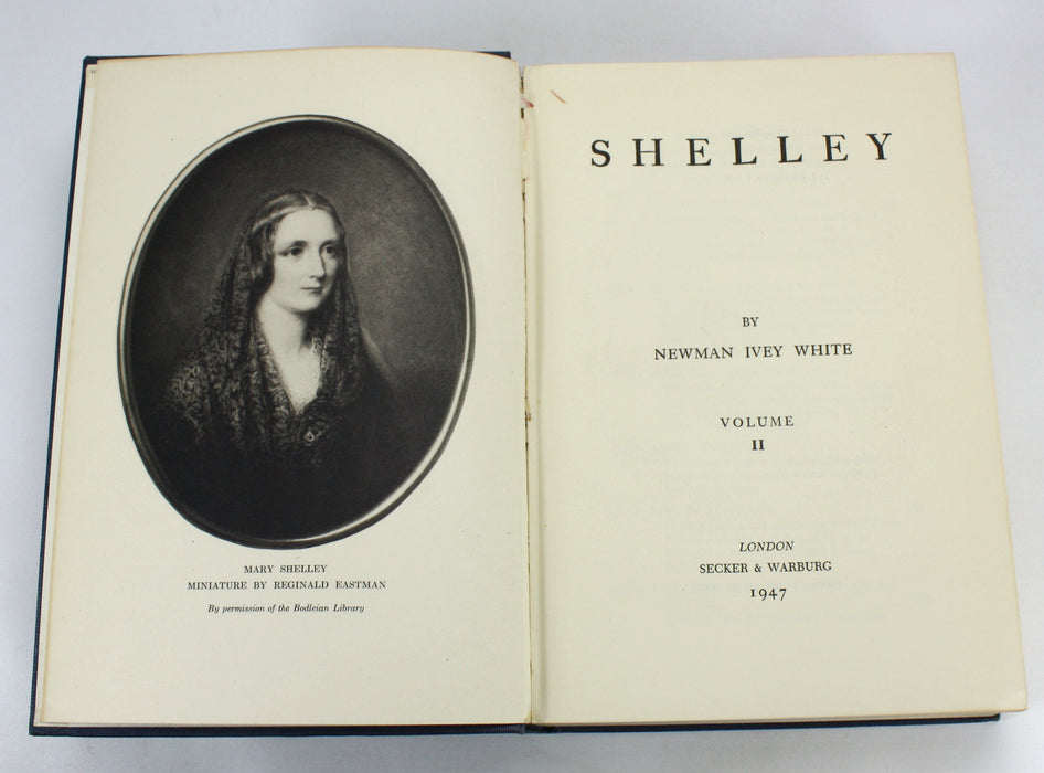 Shelley by Newman Ivey White, Secker & Warburg, 1947, 2 Vols