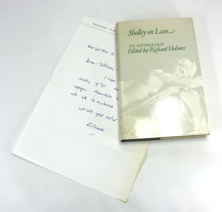 Shelley on Love; An Anthology, Richard Holmes, 1980, signed with letter