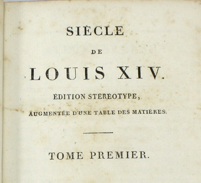 Siecle de Louis XIV, Edition Stereotype, Augmentee d'une Tables des Matieres, Paris, 1810, 2 Volume set