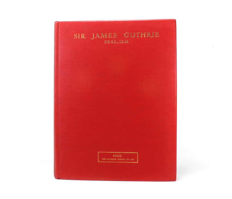 Sir James Guthrie; A Biography, Sir James L. Caw, 1932, Glasgow School of Art Prize Presentation copy