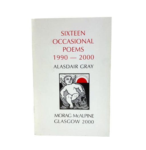 A book titled 'Sixteen Occasional Poems 1990 - 2000' by Alasdair Gray, published by Morag McAlpine in Glasgow in 2000. The book cover is white with red and black text and a central black and white illustration.