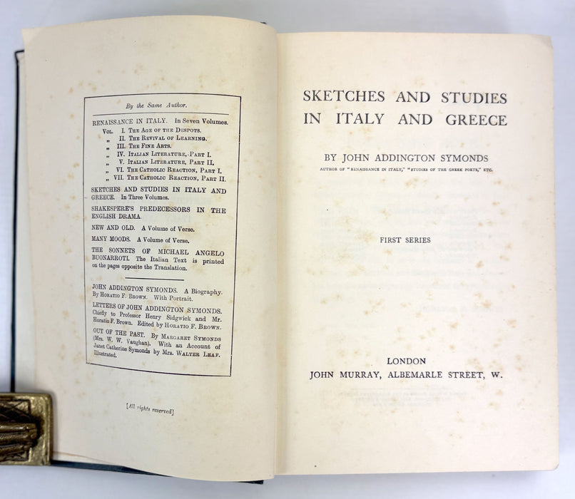 Sketches and Studies in Italy and Greece, John Addington Symonds; First Series, Second Series, & Third Series.