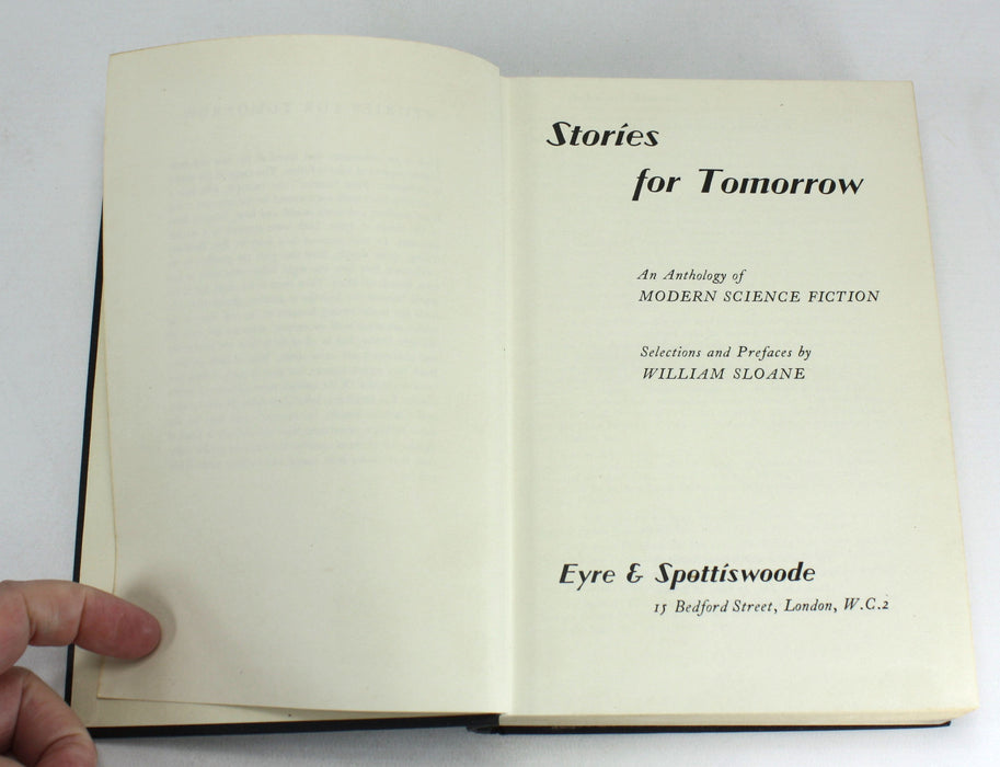 Stories for Tomorrow; An Anthology of Modern Science Fiction, William Sloane, 1955