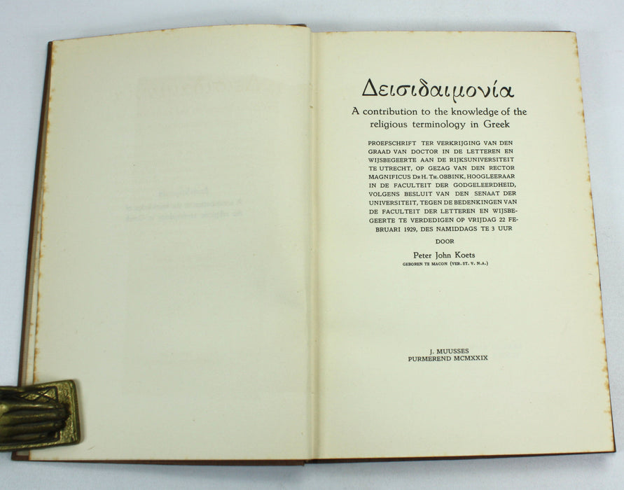 δεισιδαιμονία (Superstition); A contribution to the knowledge of the religious terminology in Greek. Doctoral Thesis. Peter John Koets, 1929