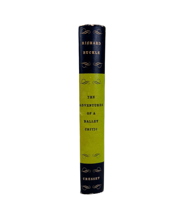 The Adventures of a Ballet Critic, Richard Buckle, 1953, Cresset Press
