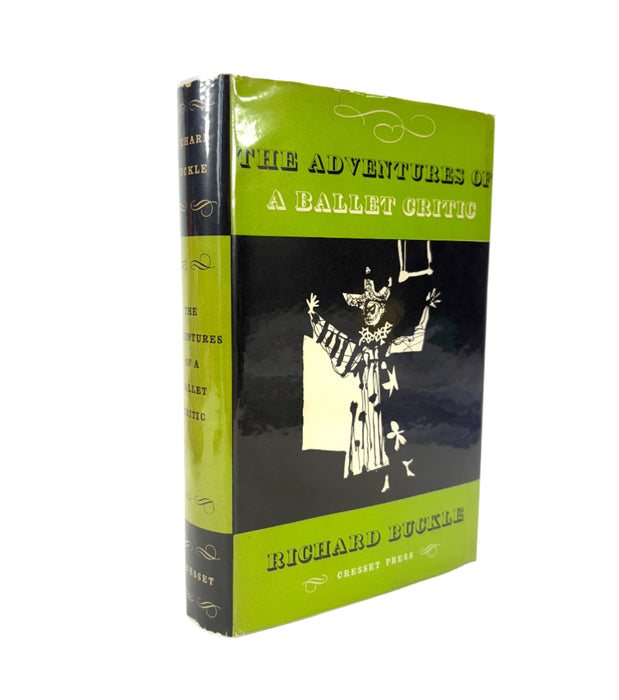 The Adventures of a Ballet Critic, Richard Buckle, 1953, Cresset Press