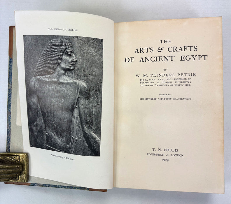 The Arts & Crafts of Ancient Egypt by W.M. Flinders Petrie, T.N. Foulis, 1909 first edition