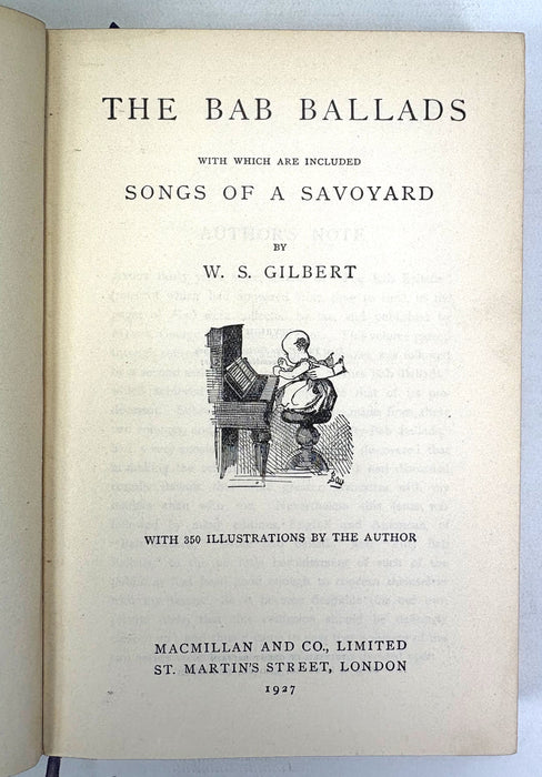 The Bab Ballads with which are included Songs of a Savoyard, W.S. Gilbert, with 350 Illustrations by the Author, 1927