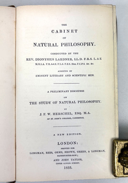 The Cabinet of Natural Philosophy, conducted by the Rev. Dionysius Lardner; A Preliminary Discourse on The Study of Natural Philosophy, by J.F.W. Herschel, 1833