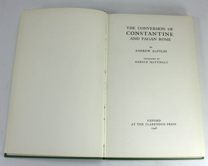The Conversion of Constantine and Pagan Rome, Andrew Alfoldi, 1948