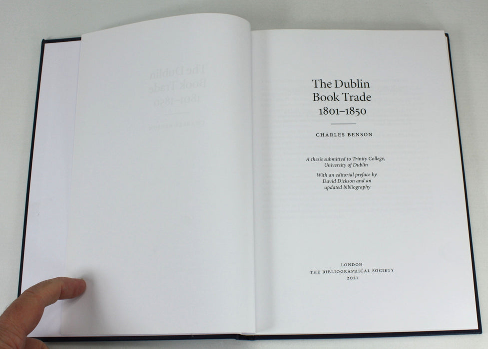 The Dublin Book Trade 1801-1850, Charles Benson, Thesis Publication by The Bibliographical Society, 2021