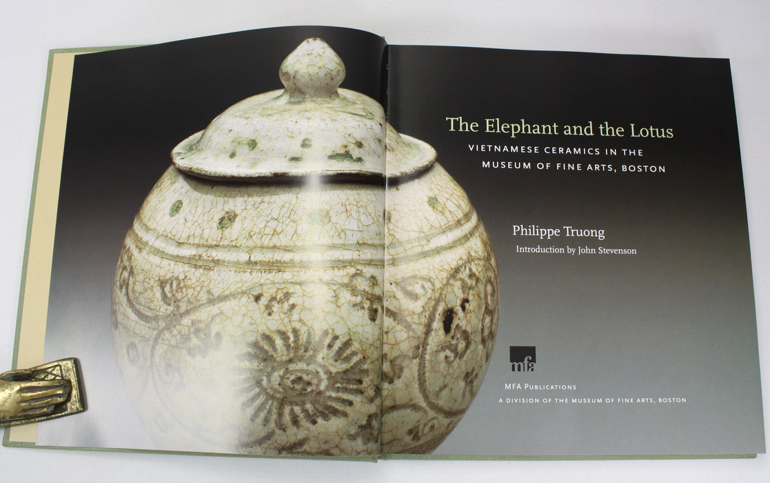 The Elephant and the Lotus; Vietnamese Ceramics in the Museum of Fine Arts, Boston, Philippe Truong, 2007