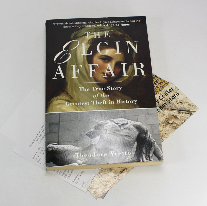 The Elgin Affair; The True Story of the Greatest Theft in History, Theodore Vrettos, 2011
