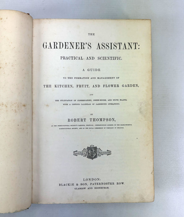 The Gardener's Assistant; Practical and Scientific. A Guide to the Formation and Management of the Kitchen, Fruit, and Flower Garden, Robert Thompson, 1859