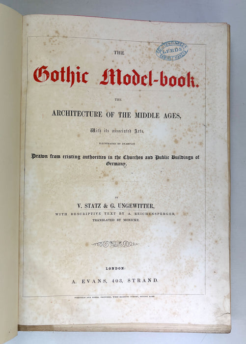 The Gothic Model-book; The Architecture of the Middle Ages, V. Statz & G. Ungewitter, 1858