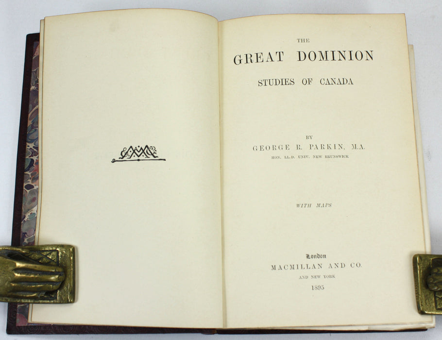 The Great Dominion; Studies of Canada, with Maps, George R. Parkin, 1895