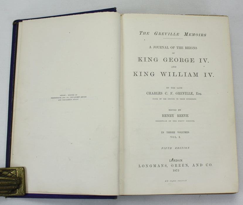 The Greville Memoirs; A Journal of the Reigns of King George IV, King William IV and Queen Victoria, 3 Parts in 8 Volumes, Charles C.F. Greville, 1875-1887
