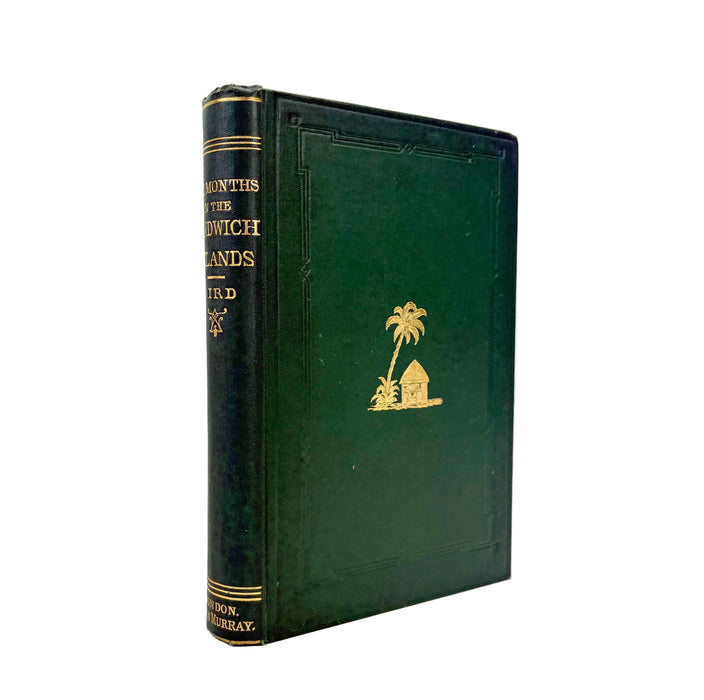 The Hawaiian Archipelago; Six Months Among The Palm Groves, Coral Reefs, and Volcanoes of the Sandwich Islands. By Isabella L. Bird. Published John Murray, 1890.
