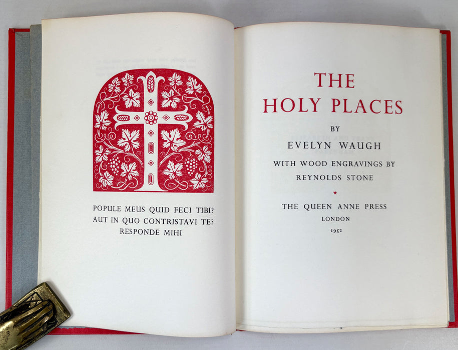 The Holy Places, by Evelyn Waugh, with Wood Engravings by Reynolds Stone. The Queen Anne Press, London 1952, numbered limited edition 584/950