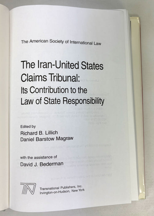 The Iran-United States Claims Tribunal; Its Contribution to the Law of State Responsibility, Richard B. Lillich & Daniel B. Magraw, 1998