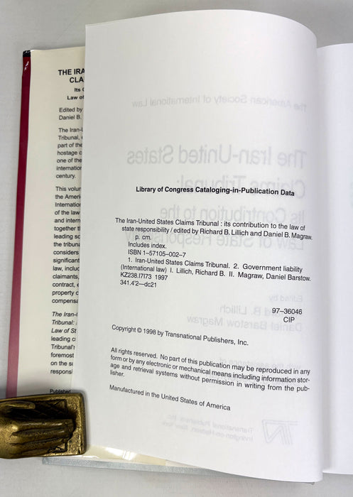 The Iran-United States Claims Tribunal; Its Contribution to the Law of State Responsibility, Richard B. Lillich & Daniel B. Magraw, 1998